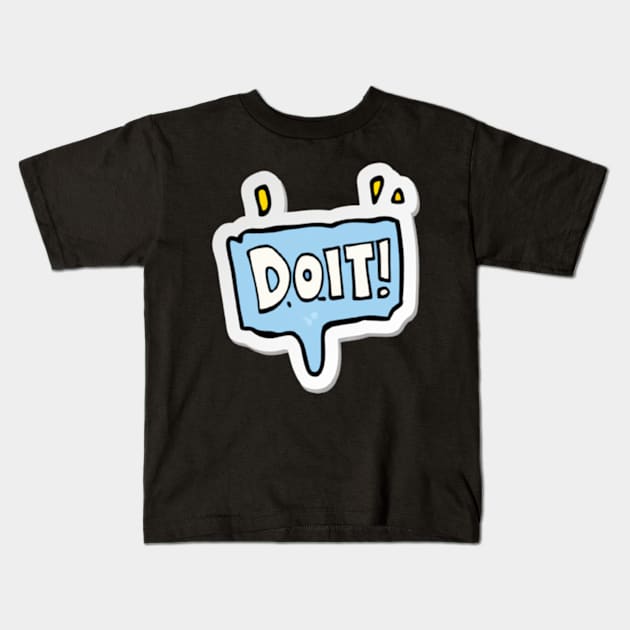 Do It sticker for running lover jogging exercise Kids T-Shirt by MoGaballah